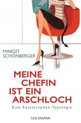 Meine Chefin ist ein Arschloch - Margit Sch&ouml;nberger