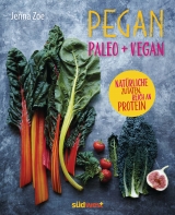 Pegan. Paleo + Vegan - Jenna Zoe