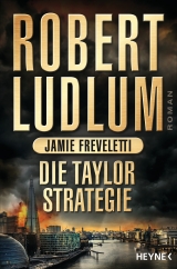 Die Taylor-Strategie - Robert Ludlum, Jamie Freveletti