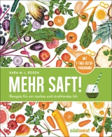 Mehr Saft! - Kara M. L. Rosen