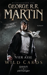 Wild Cards. Die erste Generation 01 - Vier Asse - George R.R. Martin