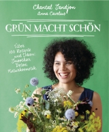 Gr&uuml;n macht sch&ouml;n - Chantal Sandjon, Anna Cavelius