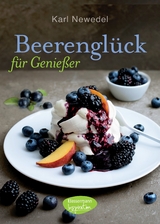 Beerengl&uuml;ck f&uuml;r Genie&szlig;er - Karl Newedel