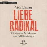 Liebe radikal - Veit Lindau