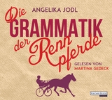 Die Grammatik der Rennpferde - Angelika Jodl