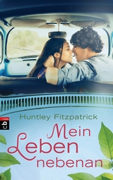 Mein Leben nebenan - Huntley Fitzpatrick