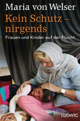 Kein Schutz &ndash; nirgends - Maria Welser