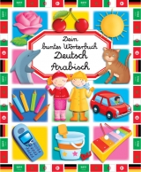 Dein buntes Wörterbuch: Deutsch-Arabisch - Beaumont, Émilie