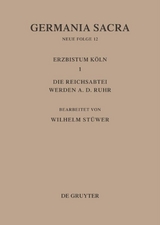 Die Bist&uuml;mer der Kirchenprovinz K&ouml;ln. Das Erzbistum K&ouml;ln III. Die Reichsabtei Werden a. d. Ruhr