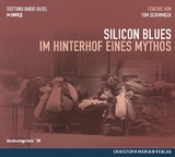 Silicon Blues - Im Hinterhof eines Mythos - Tom Schimmeck