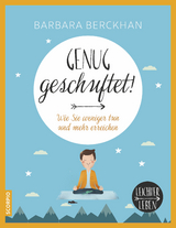 Genug geschuftet! - Barbara Berckhan