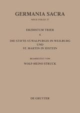 Die Bist&uuml;mer der Kirchenprovinz Trier. Das Erzbistum Trier 6: Die Stifte St. Walpurgis in Weilburg und St. Martin in Idstein