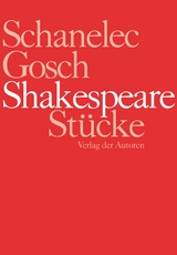 Shakespeare St&uuml;cke - William Shakespeare, Angela Schanelec, J&uuml;rgen Gosch