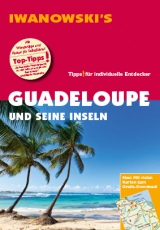 Guadeloupe und seine Inseln - Reiseführer von Iwanowski - Heidrun Brockmann, Stefan Sedlmair