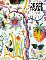 Josef Frank – Against Design - 