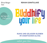 Buddhify your life - Rohan Gunatillake