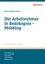 Der Arbeitnehmer in Bedr&auml;ngnis - Mobbing - Herbert Hopf, Peter Hoffmann, Elias Felten, Julia Eichinger