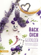 Back dich glücklich - Waltraud Tschurtschenthaler