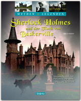 Sherlock Holmes und der Fluch von Baskerville - Spurensuche nach dem H&ouml;llenhund in England, Wales und Schottland - Mythen & Legenden - Gerald Axelrod