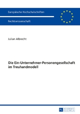Die Ein-Unternehmer-Personengesellschaft im Treuhandmodell - Julian Albrecht