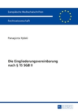 Die Eingliederungsvereinbarung nach &sect; 15 SGB II - Panagiota Xylaki