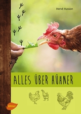 Alles &uuml;ber H&uuml;hner - Herv&eacute; Husson