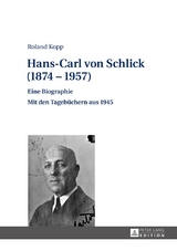 Hans-Carl von Schlick (1874&ndash;1957) - Roland Kopp