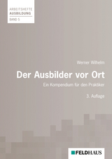 Der Ausbilder vor Ort - Werner Wilhelm