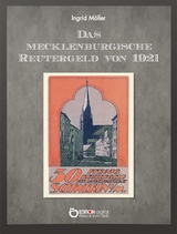 Das mecklenburgische Reutergeld von 1921 - Ingrid M&ouml;ller