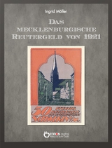 Das mecklenburgische Reutergeld von 1921 -  Ingrid Möller