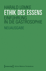 Ethik des Essens - Harald Lemke