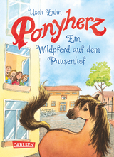 Ponyherz 7: Ein Wildpferd auf dem Pausenhof - Usch Luhn