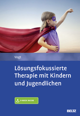 L&ouml;sungsfokussierte Therapie mit Kindern und Jugendlichen - Manfred Vogt