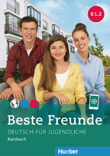 Beste Freunde B1.2 - Manuela Georgiakaki, Elisabeth Graf-Riemann, Anja Sch&uuml;mann, Christiane Seuthe
