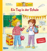Conni-Bilderb&uuml;cher: Meine Freundin Conni - Ein Tag in der Schule - Liane Schneider