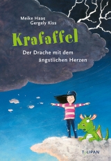 Krafaffel, der Drache mit dem ängstlichen Herzen - Meike Haas