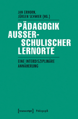 P&auml;dagogik au&szlig;erschulischer Lernorte - 