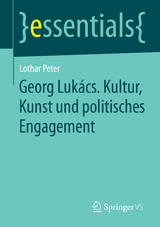 Georg Luk&aacute;cs. Kultur, Kunst und politisches Engagement - Lothar Peter