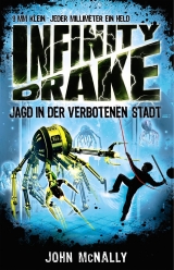 Infinity Drake – Jagd in der verbotenen Stadt - John McNally