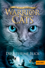 Warrior Cats - Die Macht der Drei. Der geheime Blick - Erin Hunter