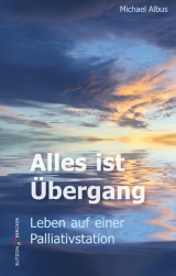 Alles ist &Uuml;bergang - Michael Albus