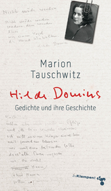 Hilde Domins Gedichte und ihre Geschichte - Marion Tauschwitz