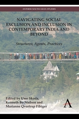 Navigating Social Exclusion and Inclusion in Contemporary India and Beyond - 