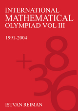 International Mathematical Olympiad Volume 3 - Istv&aacute;n Reiman