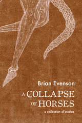 Collapse of Horses -  Brian Evenson