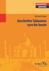 Geschichte S&uuml;dasiens - Michael Mann