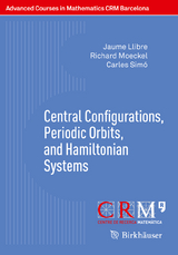 Central Configurations, Periodic Orbits, and Hamiltonian Systems - Jaume Llibre, Richard Moeckel, Carles Sim&oacute;