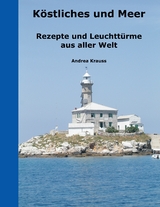 K&ouml;stliches und Meer - Andrea Krauss