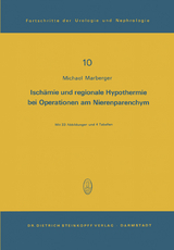 Isch&auml;mie und regionale Hypothermie bei Operationen am Nierenparenchym - M. Marberger