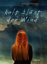Kalt bl&auml;st der Wind - Michaela Holzinger